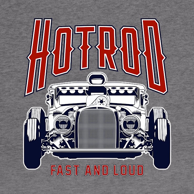 HOTROD FAST AND LOUD by DirtyWolf